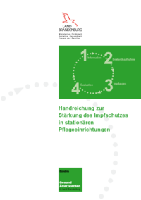 Handreichung zur Stärkung des Impfschutzes in stationären Pflegeeinrichtungen Handreichung zur Stärkung des Impfschutzes in stationären Pflegeeinrichtungen