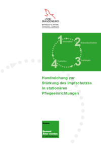 Handreichung zur Stärkung des Impfschutzes in stationären Pflegeeinrichtungen Handreichung zur Stärkung des Impfschutzes in stationären Pflegeeinrichtungen